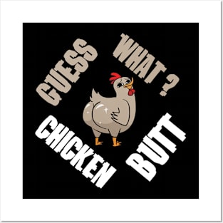 guess what chicken butt Posters and Art